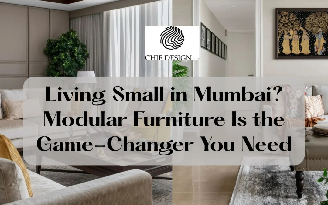 Living Small in Mumbai? Modular Furniture Is the Game-Changer You Need