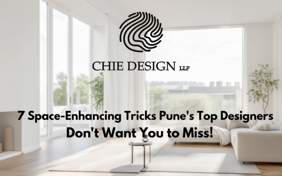 7 Space-Enhancing Tricks Pune’s Top Designers Don’t Want You to Miss!