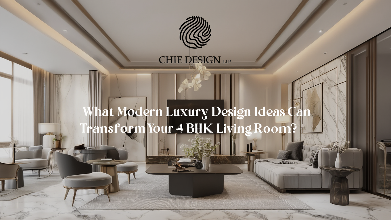 Modern Luxury 4 BHK Living Room Ideas | Chie Design