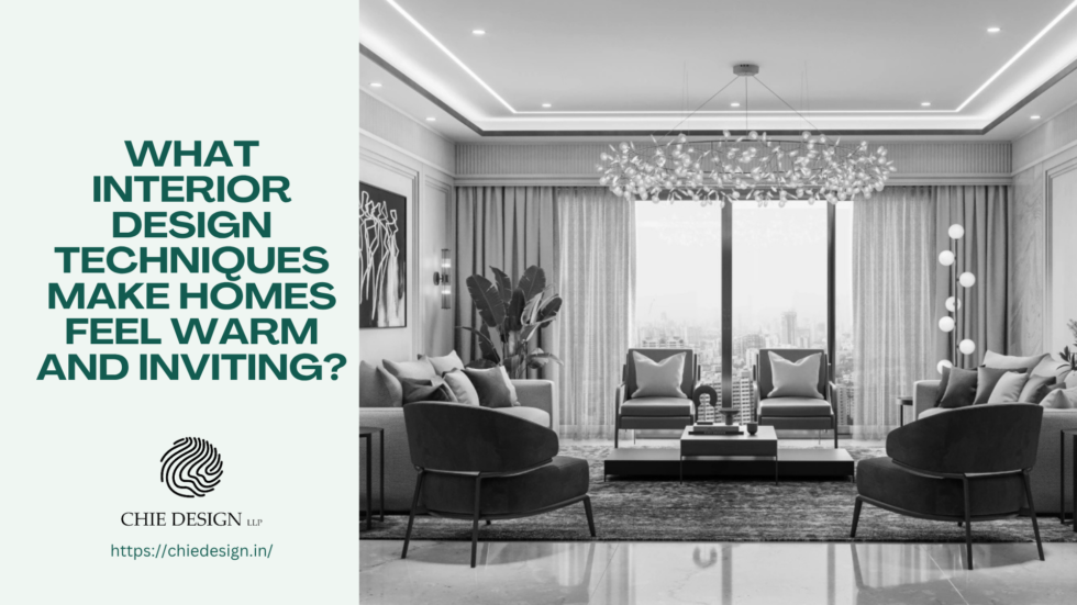 What Interior Design Techniques Make Homes Feel Warm and Inviting ...