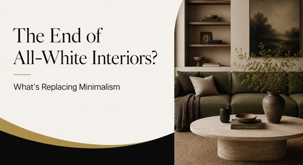 The End of All-White Interiors? What’s Replacing Minimalism